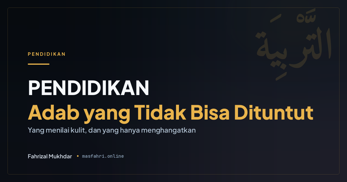 Adab yang Tidak Bisa Dituntut