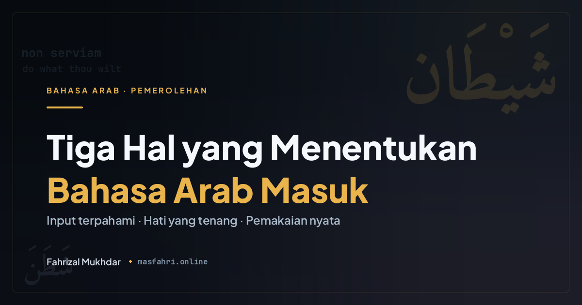 Tiga Hal yang Menentukan Apakah Bahasa Arab Masuk ke Kepala Murid